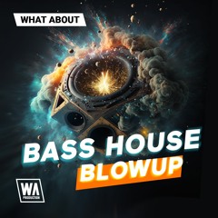 Bass House Blowup | Jauz / Chris Lake Style Kits, Serum Presets, Drums & More!