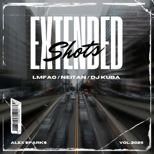 LMFAO x Neitan x DJ Kuba - Shots Extended (Alex Sparks Edit)