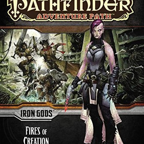 Stream [PDF] Read Pathfinder Adventure Path: Iron Gods Part 1 - Fires ...