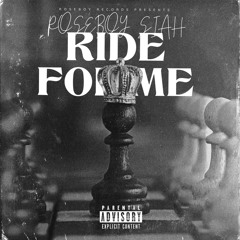 RoseBoy Siah - Ride For Me
