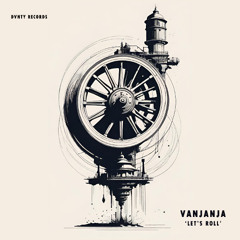 Vanjanja - Let's Roll