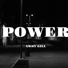 POWER - AMMY GILL (OFFICIAL AUDIO)