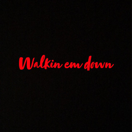 Walkin’EmDown//GlicksUp