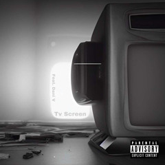 TV SCREEN ft. DANI.V (prod. @DevelopedSauce)