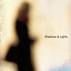 Shadows and Lights