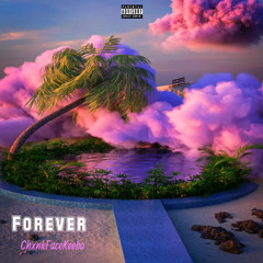 ChxnkFaceKeebo - Forever