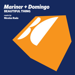 Mariner + Domingo - Beautiful Thing (Nicolas Rada Remix)