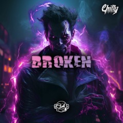 CHILLY - BROKEN [OUT NOW]