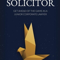 Ebook Successful Solicitor: Get Ahead of the Game as a Junior Corporate Lawyer