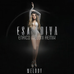 Melody - Esa Diva (Enrico Meloni Remix)