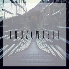 ENDZ(W)EIT