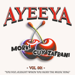 AyeeYa feat. MORKI & GUY ZAFRANI