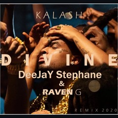 Kalash Feat. Satori   Mavado - Divine ( DeeJaY Stephane & Raven G Remix 2020 ) Prvw