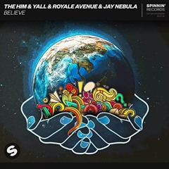 THE HIM & YALL & ROYALE AVENUE - BELIEVE (FEAT. JAY NEBULA)[Anjeliko Remix]