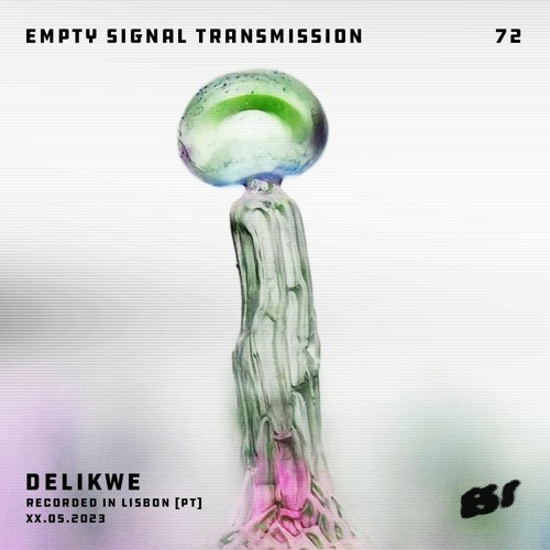 E.S.T. 072 • Delikwe