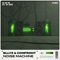 Bllyz & Confront - Noise Machine