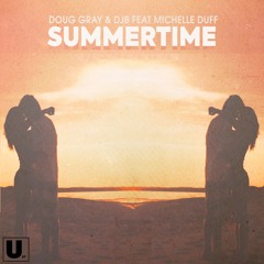 Summertime-Doug Gray & DJB Ft. Michelle Duff (Doug's '24 Club Joint) Short Preview