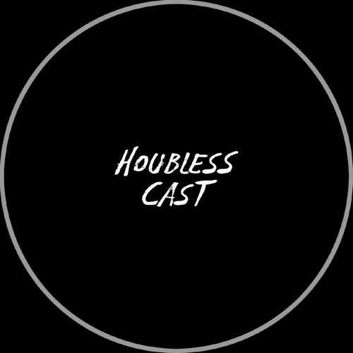 HoublessCast 016 - Mares  🤯