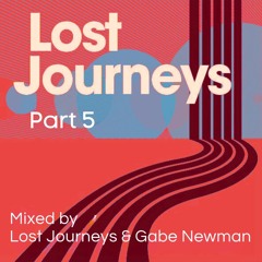 Lost Journeys part 5 with Gabe Newman