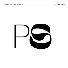 EPISODE #2 A – LL CONVERSA LL – A BY ALBA YRUELA AND LLUIS TUDELA