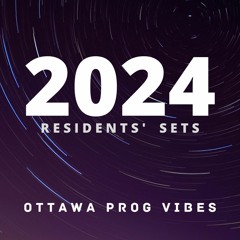 Residents' Sets - Ottawa Prog Vibes - 2024