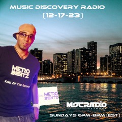 Music Discovery Radio (Aired On MOCRadio 12-17-23)