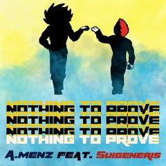 Nothing to Prove (Feat. Suigeneris)