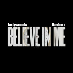 BELIEVE IN ME