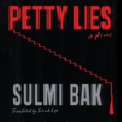 Petty Lies By Sulmi Bak, Read By Greta Jung