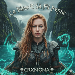 CRXMONA - Ce Bine E Să Fii Pește (Folk Metal Edit)