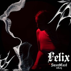 SweetCast vol.23 - Felix