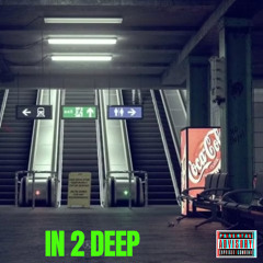 IN 2 DEEP