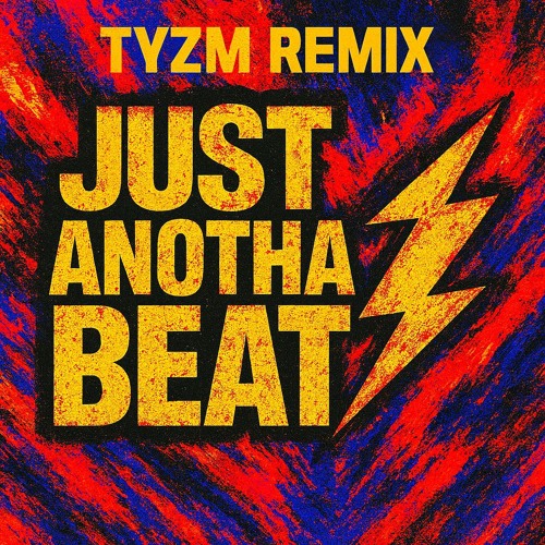 Just Anotha Beat (TYZM REMIX)