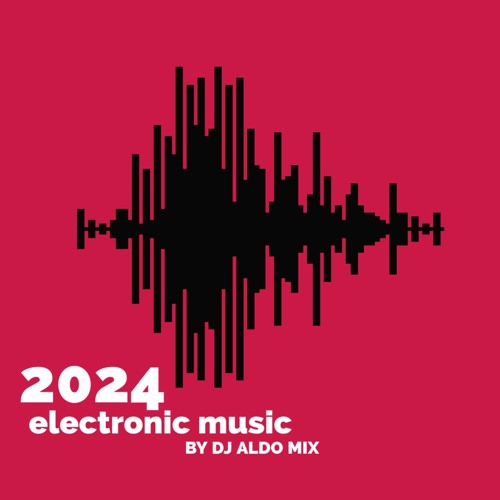 Stream Eletronica TopMix 2024 by Aldo Alves | Listen online for free on ...
