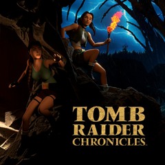 Tomb Raider Chronicles (Remade)