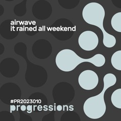 Airwave - It Rained All Weekend - Frst Mix