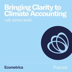Episode 4 - Matthew Brander - Bringing Clarity to Climate Accounting
