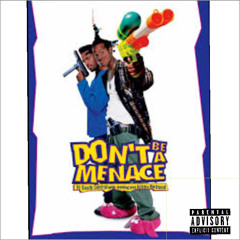 DONT BE A MENACE.mp3