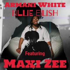 Armani White ft. Maxi Zee - Billie Eilish Remix