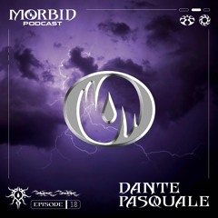 MØRBIDCAST 18 - DANTE PASQUALE
