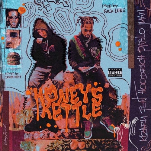 Kizaru & Hoodrich Pablo Juan - Honey’sKettle