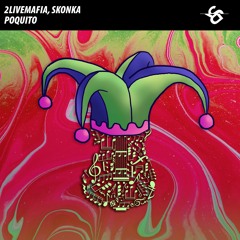 2Livemafia, Skonka - Poquito (Original Mix)