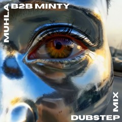 MUHLA b2b MINTY  //  Dubstep Mix