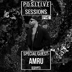 PS142 - AB+ presents P.O.S.I.T.I.V.E SESSIONS - EPISODE.142 - Special Guest : "AMRU"