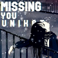 UniKat - Missing You