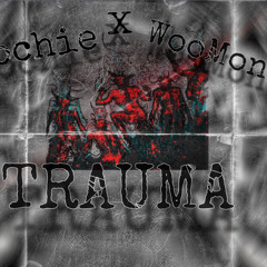 Goochie x WooMoney - Trauma