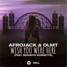 Afrojack & DLMT – Wish You Were Here Feat. Brandyn Burnette (BLNT Remix)