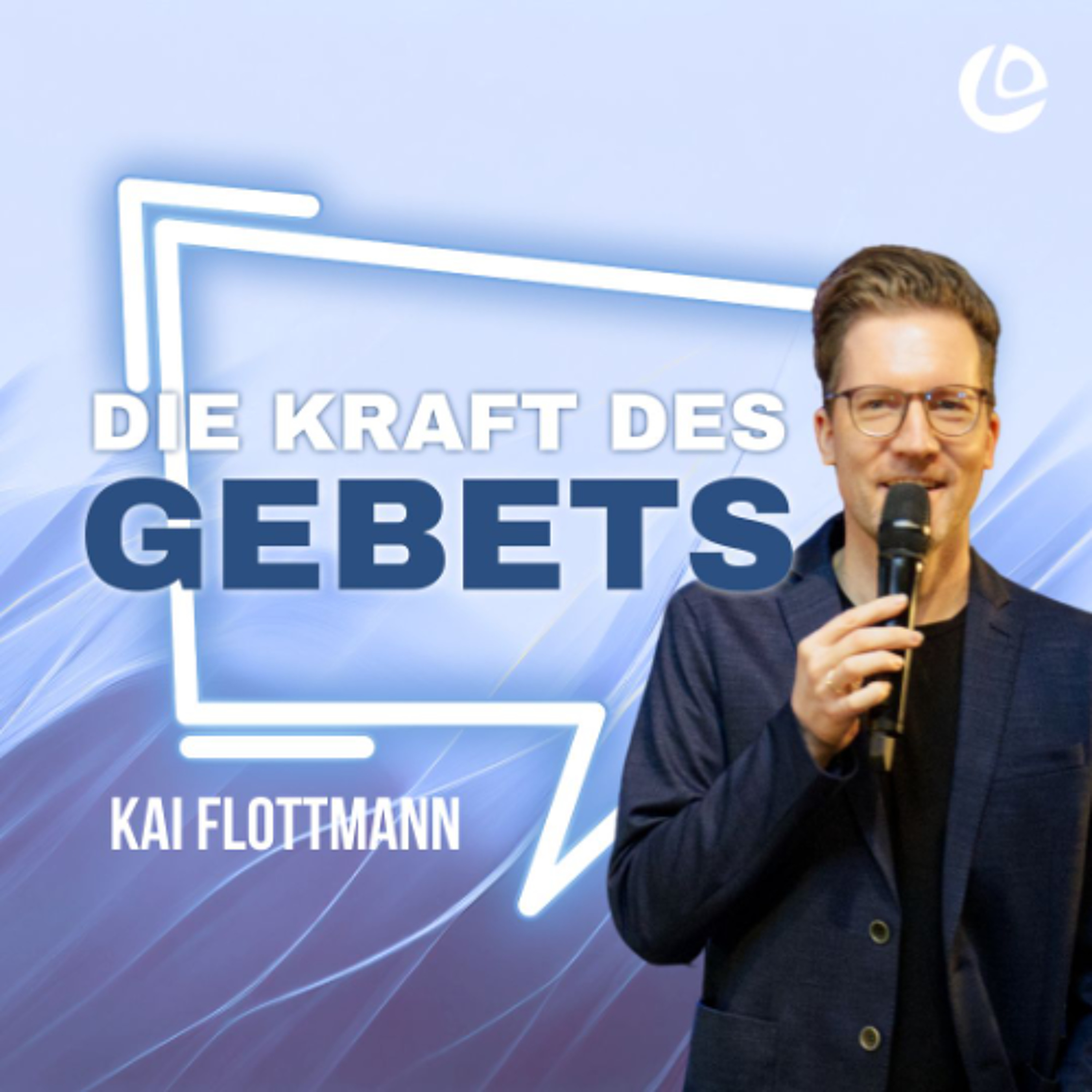 Das Sprachengebet - Die Kraft des Gebets | Pastor Kai Flottmann episode artwork