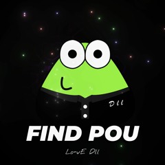 Find Pou (Dubstep Remix) Lo-vE Dll