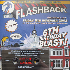 Bad Company & MC's Ranski, Biggie & Fila - Flashback '6th Birthday Blast' 08-11-02